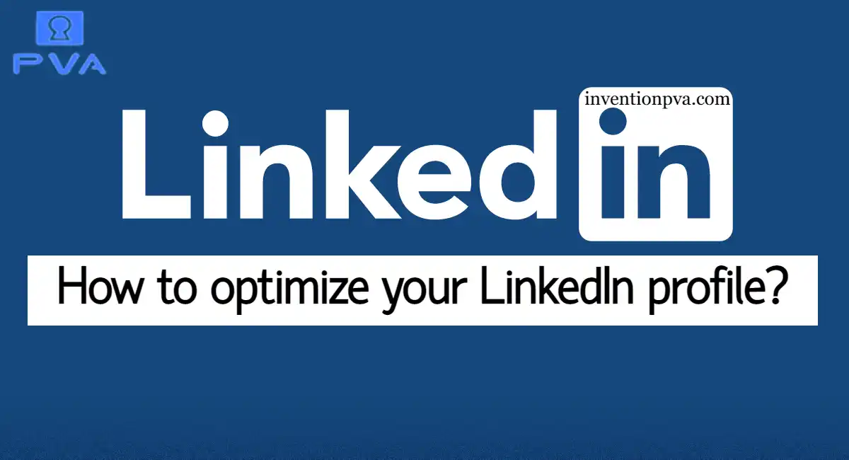 How to optimize your LinkedIn profile